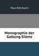 Monographie der Gattung Silene, Paul Rohrbach 