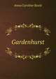 Gardenhurst, Anna Caroline Steele 
