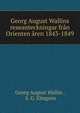 Georg August Wallins reseanteckningar fran Orienten aren 1843-1849, Georg August Wallin , S. G. Elmgren 