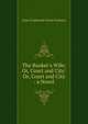 The Banker's Wife; Or, Court and City: Or, Court and City : a Novel, Gore (Catherine Grace Frances) 