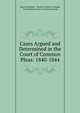 Cases Argued and Determined in the Court of Common Pleas: 1840-1844, James Manning , Thomas Colpitts Granger, Great Britain Court of Common Pleas 