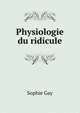 Physiologie du ridicule, Gay Sophie 