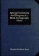 Special Pathology and Diagnostics: With Therapeutic Hints, Charles Godlove Raue 