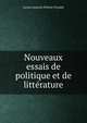 Nouveaux essais de politique et de litterature, Lucien Anatole Prevost-Paradol 