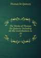 The Works of Thomas De Quincey: Including All His Contributions to .. 10, Thomas de Quincey 