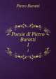 Poesie di Pietro Buratti. 1, Pietro Buratti 