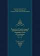 Reports of Cases Argued and Determined in the Supreme Court of Louisiana. 16; v. 67, Louisiana Supreme Court, Merritt M . Robinson, Louisiana Court of Errors and Appeals 