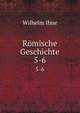 Rmische Geschichte. 5-6, Wilhelm Ihne 