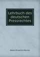 Lehrbuch des deutschen Pressrechtes, Albert Friedrich Berner 