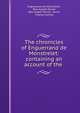 The chronicles of Enguerrand de Monstrelet: containing an account of the ., Enguerrand de Monstrelet, Bon-Joseph Dacier, Bon Joseph Dacier, baron, Thomas Johnes 