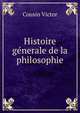 Histoire generale de la philosophie, Cousin Victor 