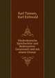 Niederdeutsche Sprichworter und Redensarten: Gesammelt und mit einem Glossar ., Karl Tannen, Karl Eichwald 