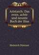 Aristarch: Das erste, achte und neunte Buch der Ilias, Heinrich Duntzer 