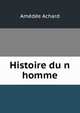 Histoire du?n homme, Amedee Achard 