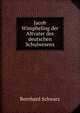 Jacob Wimpheling der Altvater des deutschen Schulwesens, Bernhard Schwarz 