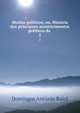 Motins politicos; ou, Histria dos principaes acontecimentos politicos da .. 2, Domingos Antonio Raiol 