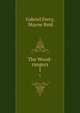 The Wood-rangers. 1, Gabriel Ferry, Mayne Reid 