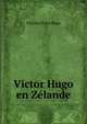 Victor Hugo en Zelande, Charles Victor Hugo 