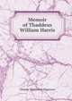 Memoir of Thaddeus William Harris, Thomas Wentworth Higginson 
