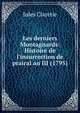 Les derniers Montagnards: Histoire de l'insurrection de prairal an III (1795), Jules Claretie 