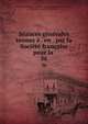 Seances generales tenues a . en . par la Societe francaise pour la ., Soci?t? fran?aise pour la conservation des monuments historiques , Soci?t? fran?aise d 'arch?ologie 