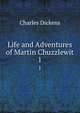 Life and Adventures of Martin Chuzzlewit. 1, Чарльз Диккенс 