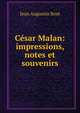 Cesar Malan: impressions, notes et souvenirs, Jean Augustin Bost 