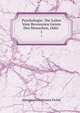 Psychologie: Die Lehre Vom Bewussten Geiste Des Menschen, Oder .. 1, Immanuel Hermann Fichte 