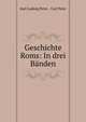 Geschichte Roms: In drei Banden, Karl Ludwig Peter , Carl Peter 