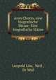 Aron Chorin, eine biografische Skizze: Eine biografische Skizze, Leopold L?w, Weil , Dr Weil 