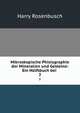 Mikroskopische Phisiographie der Mineralien und Gesteine: Ein Hlfsbuch bei .. 2, Harry Rosenbusch 