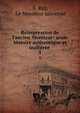 R?impression de l'ancien Moniteur: seule histoire authentique et inalt?r?e ., A. Ray, Le Moniteur universel 