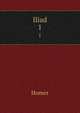 Iliad. 1, Homer 