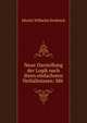 Neue Darstellung der Logik nach ihren einfachsten Verhaltnissen: Mit ., Moritz W. Drobisch 