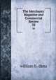 The Merchants' Magazine and Commercial Review, william b. dana 