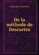 De la methode de Descartes, Guillaume Anne Patru 