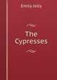 The Cypresses, Emily Jolly 