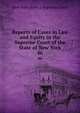 Reports of Cases in Law and Equity in the Supreme Court of the State of New York. 46, New York (State ). Supreme Court 