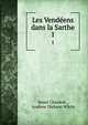Les Vendens dans la Sarthe. 1, Henri Chardon , Andrew Dickson White 