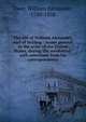 The life of William Alexander, earl of Stirling : major general in the army of the United States, during the revolution: with selections from his correspondence, Duer, William Alexander, 1780-1858 