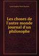 Les choses de l'autre monde journal d'un philosophe, Louis Eugene Marie Bautain 