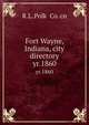 Fort Wayne, Indiana, city directory. yr.1860, R.L. Polk &amp; Co. cn 