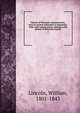 History of Worcester, Massachusetts, from its earliest settlement to September, 1836; with various notices relating to the history of Worcester County. 1, Lincoln, William, 1801-1843 