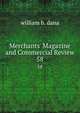 Merchants' Magazine and Commercial Review, william b. dana 