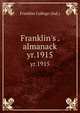 Franklin`s . almanack. yr.1915, Franklin College (Ind.) 