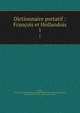 Dictionnaire portatif : Franois et Hollandois. 1, Marin, Pieter,John Adams Library (Boston Public Library) BRL,Holtrop, Jan, ed,Adams, John, 1735-1826, former owner 