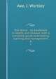 The Horse : its treatment in health and disease, with a complete guide to breeding, training and management. 8, Axe, J. Wortley 