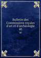 Bulletin des Commissions royales d'art et d'arch?ologie, Belgium. Commissions royales d'art et d'arch?ologie,Belgium. Commission royale des monuments et des sites 