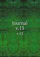 Journal. v.13, Chemical Society (Great Britain),Chemical Society (Great Britain) Journal. Abstracts,Chemical Society (Great Britain) Journal. Transactions,Chemical Society (Great Britain) Proceedings,Chemical Society (Great Britain) Quarterly journal 