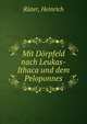 Mit Dorpfeld nach Leukas-Ithaca und dem Peloponnes, R?ter, Heinrich 
